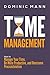 Time Management: How to Manage Your Time, Be More Productive, and Overcome Procrastination