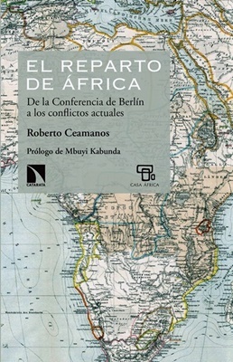 El reparto de África: de la Conferencia de Berlín a los conflictos actuales (Paperback)