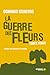 La guerre des fleurs - Codex Ferus by Domingo Cisneros