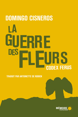 La guerre des fleurs - Codex Ferus (Paperback)