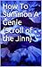 How To Summon A Genie (Scroll of the Jinn)