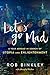 Let's Go Mad: A Year Abroad in Search of Utopia and Enlightenment