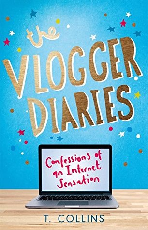 The Vlogger Diaries: Confessions of an Internet Sensation (Kindle Edition)