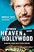 Between Heaven & Hollywood: Chasing Your God-Given Dream