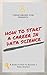 How To Start a Career in Data Science by TheDataMonk