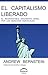 El capitalismo liberado: El incontestable argumento moral por los derechos individuales (Spanish Edition)