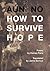 How to survive hope by Esdras Parra