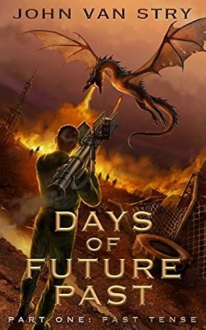 Days of Future Past - Part 1: Past Tense by John Van Stry book cover