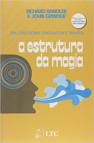 A Estrutura da Magia: Um livro sobre linguagem e Terapia