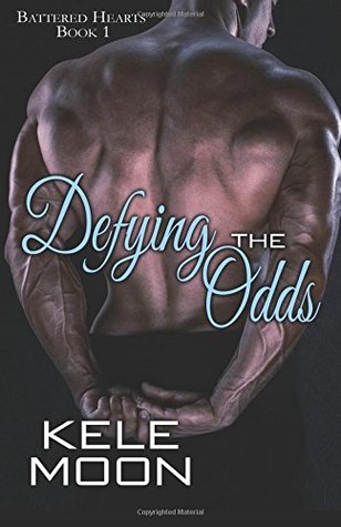 Defying the Odds (Battered Hearts, #1)