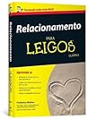 Relacionamento para Leigos Relacionamento para Leigos