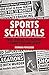 Sports Scandals: True Stori...