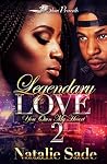 Legendary Love 2: You Own My Heart Legendary Love 2: You Own My Heart