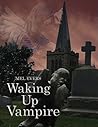 Waking Up Vampire (Silver Series Book 1)