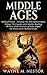 Middle Ages by Wayne M. Nestor