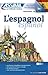 L'Espagnol sans peine ( livre seul ) Spanish for French speakers (French Edition)