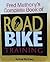 Fred Matheny's Complete Book of Road Bike Training by Fred Matheny