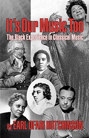 It's Our Music Too: The Black Experience in Classical Music (Kindle Edition)