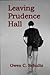 Leaving Prudence Hall by Owen Schultz