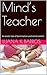 Mind’s Teacher: An erotic tale of domination and mind control. (Aunt's elixir Book 1)
