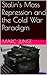 Stalin’s Mass Repression and the Cold War Paradigm