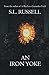An Iron Yoke by S.L. Russell