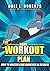 The Home Workout Plan: How to Master Core Exercises in 30 Days (Fitness Short Reads Book 3)