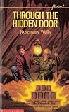 Through the Hidden Door by Rosemary Wells