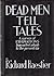 Dead Men Tell Tales: A survey of exhumations from earliest antiquity to the present day