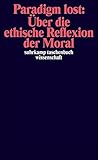 Paradigm lost: Über die ethische Reflexion der Moral: Rede don Niklas Luhmann anlässlich der Verleihung des Hegel-Preises 1989