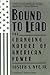 Bound To Lead: The Changing Nature of American Power