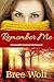 Remember Me by Bree Wolf