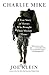 Charlie Mike: A True Story of Heroes Who Brought Their Mission Home