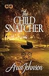 The Child Snatcher: A Novel