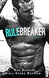 Rule Breaker (Unbreakable #2) Rule Breaker (Unbreakable #2)
