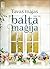 Tavas mājas baltā maģija