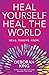 Heal Yourself, Heal the World