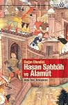 Dagin Efendisi Hasan Sabbah ve Alamut Dagin Efendisi Hasan Sabbah ve Alamut