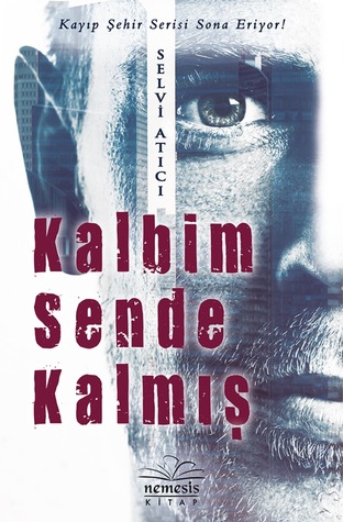Kalbim Sende Kalmış (Kayıp Şehir, #4)