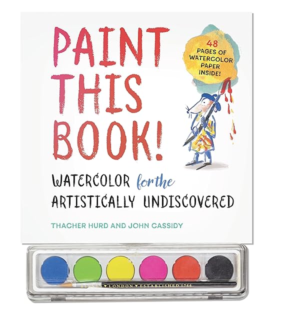 Paint This Book!: Watercolor for the Artistically Undiscovered
