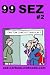 99 Sez #2 by Mike Flanagan