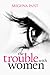 The Trouble With Women