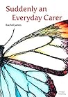 Suddenly an Everyday Carer Suddenly an Everyday Carer
