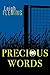 Precious Words