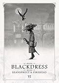 Beansprout & Firehead VI Blackeress: ถั่วงอกและหัวไฟ กับเรื่องราวของสุภาพสตรีชุดดำ