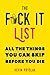 The Fuck It List: All The Things You Can Skip Before You Die