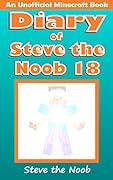 Diary of Steve the Noob 18 (An Unofficial Minecraft Book) (Diary of Steve the Noob Collection)