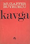 Kavga by Muzaffer Buyrukçu