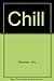 Chill