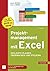 Projektmanagement mit Excel: Projekte planen, überwachen und steuern. Für Excel 2010, 2013 und 2016 (German Edition)